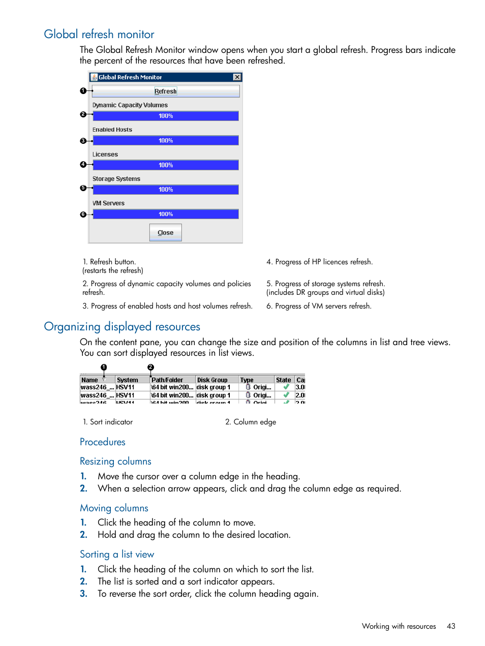 Global refresh monitor, Organizing displayed resources, Organizing displayed | Resources | HP P6000 Continuous Access Software User Manual | Page 43 / 296