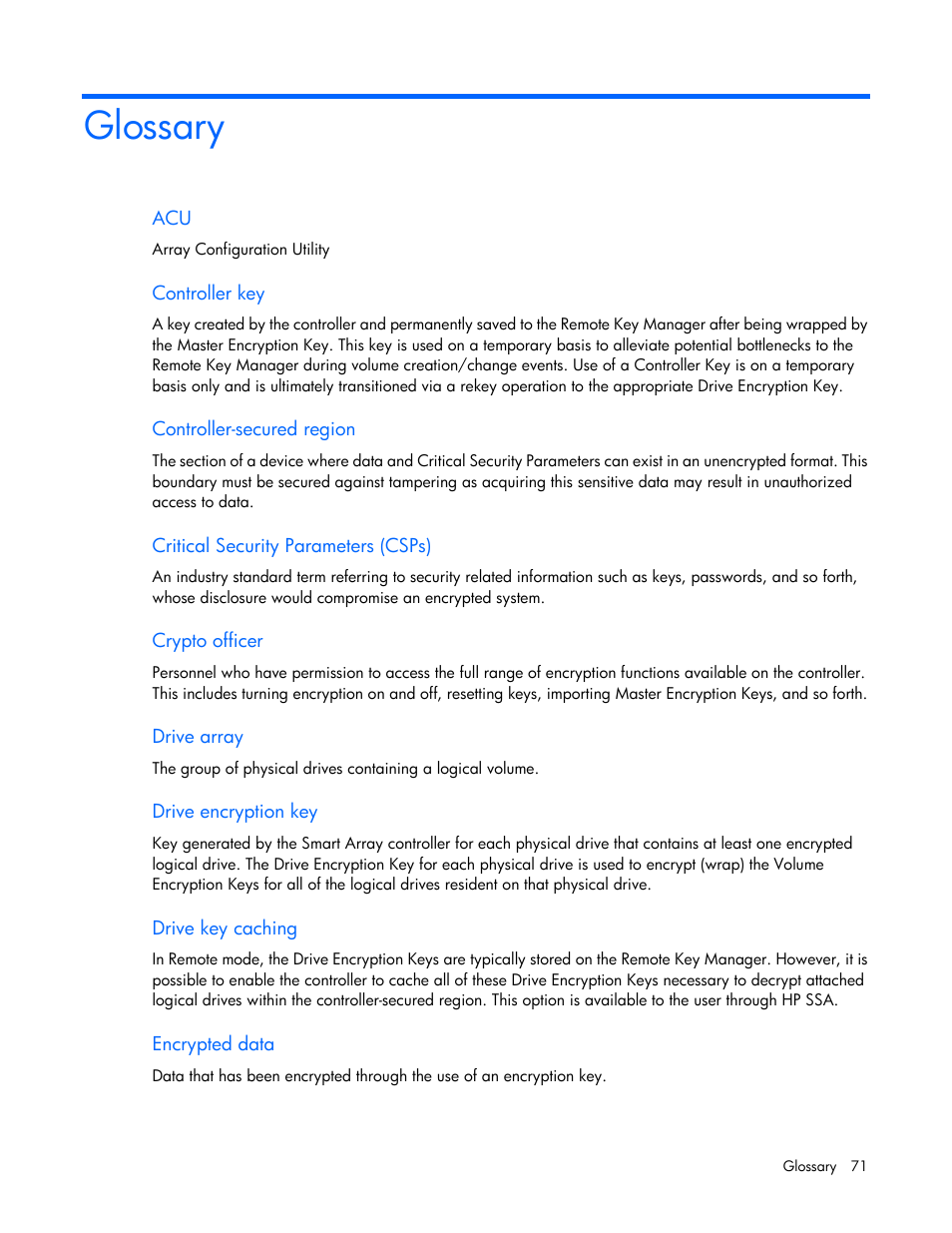 Glossary, Controller key, Controller-secured region | Critical security parameters (csps), Crypto officer, Drive array, Drive encryption key, Drive key caching, Encrypted data | HP Secure Encryption User Manual | Page 71 / 76