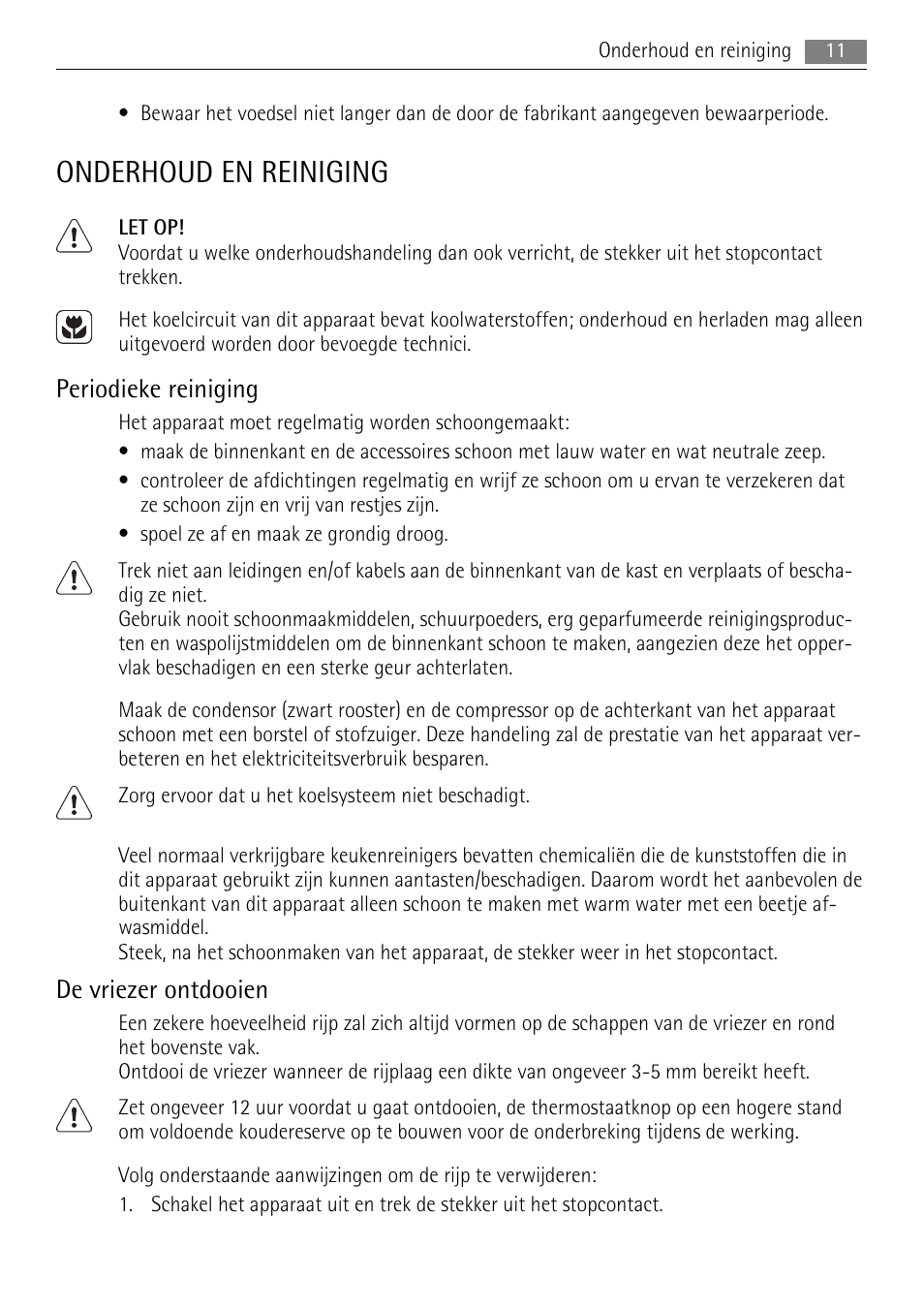 Onderhoud en reiniging, Periodieke reiniging, De vriezer ontdooien | AEG A71108TSW0 User Manual | Page 11 / 72