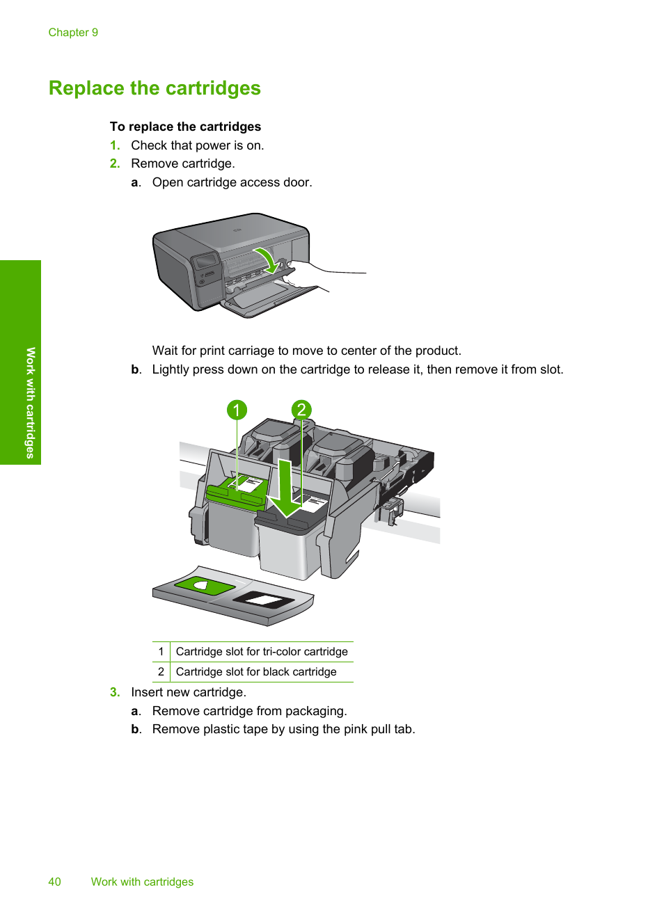 Replace the cartridges | HP Photosmart C4680 All-in-One Printer User Manual | Page 43 / 135