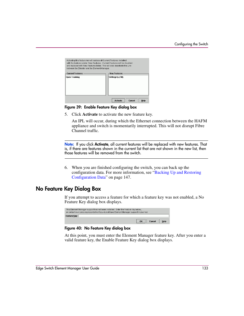 Figure 39: enable feature key dialog box, No feature key dialog box, Figure 40: no feature key dialog box | Y dialog box, Figure 39, Displays with a | HP StorageWorks 2.12 Edge Switch User Manual | Page 133 / 246