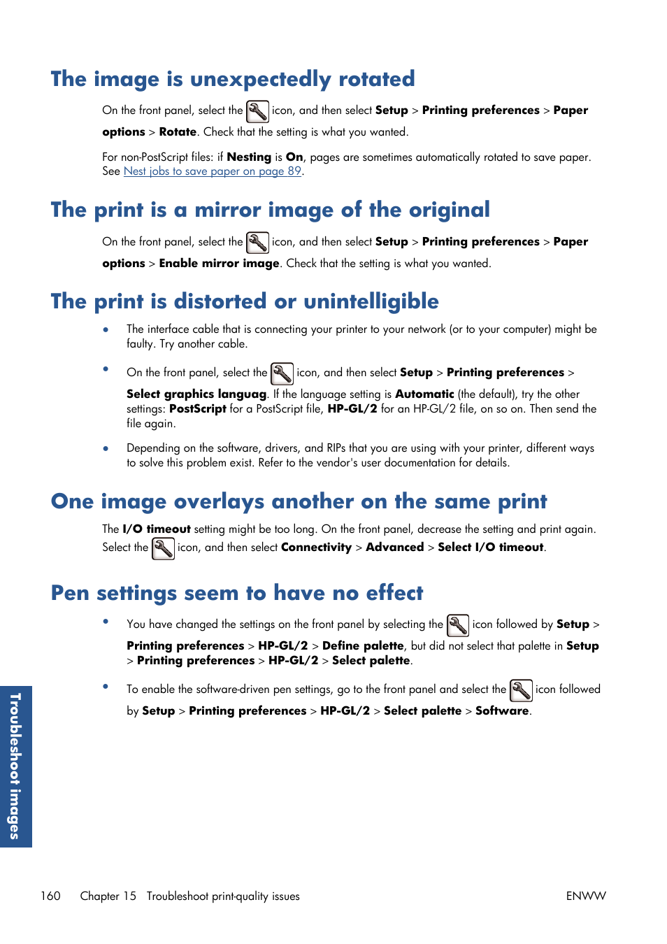 The image is unexpectedly rotated, The print is a mirror image of the original, The print is distorted or unintelligible | One image overlays another on the same print, Pen settings seem to have no effect | HP Designjet T7100 Printer series User Manual | Page 168 / 217