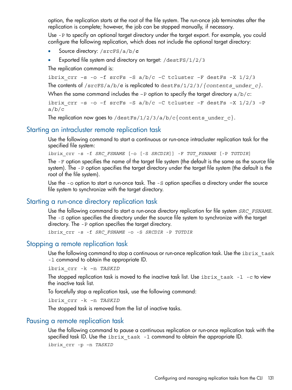 Starting an intracluster remote replication task, Starting a run-once directory replication task, Stopping a remote replication task | Pausing a remote replication task | HP StoreAll Storage User Manual | Page 131 / 209