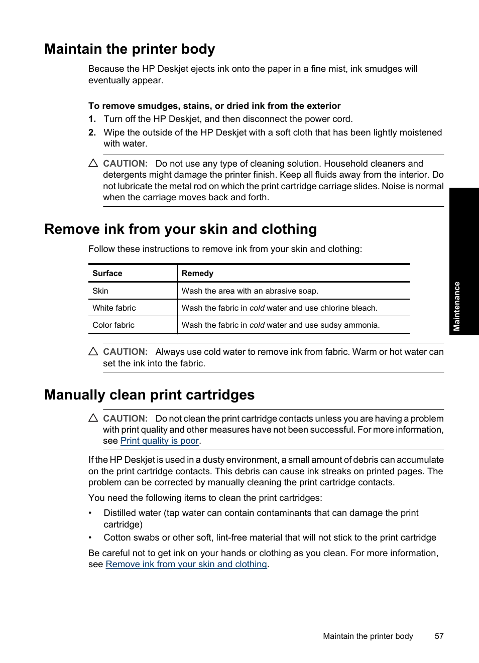 Maintain the printer body, Remove ink from your skin and clothing, Manually clean print cartridges | Contacts. for more information, see | HP Deskjet D2560 Printer User Manual | Page 60 / 121