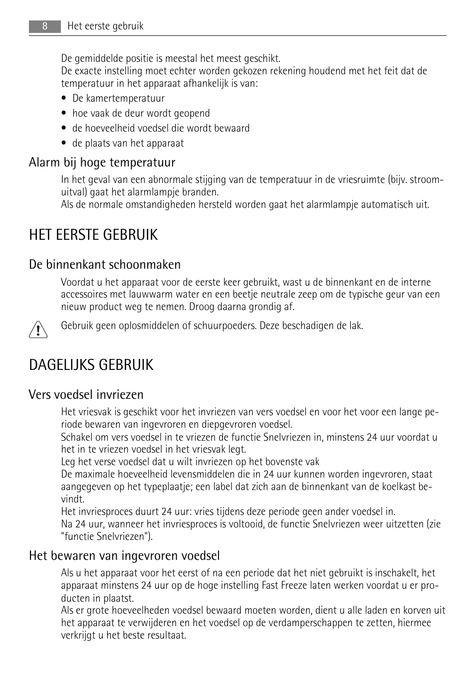Het eerste gebruik, Dagelijks gebruik, Alarm bij hoge temperatuur | De binnenkant schoonmaken, Vers voedsel invriezen, Het bewaren van ingevroren voedsel | AEG A52200GSW0 User Manual | Page 8 / 68