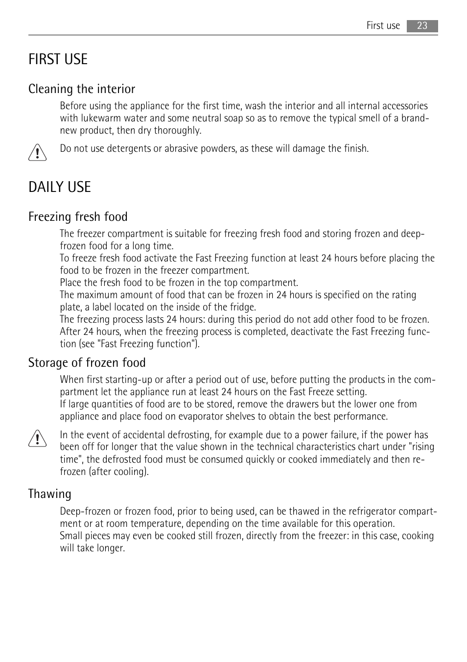 First use, Daily use, Cleaning the interior | Freezing fresh food, Storage of frozen food, Thawing | AEG A52010GNW0 User Manual | Page 23 / 64