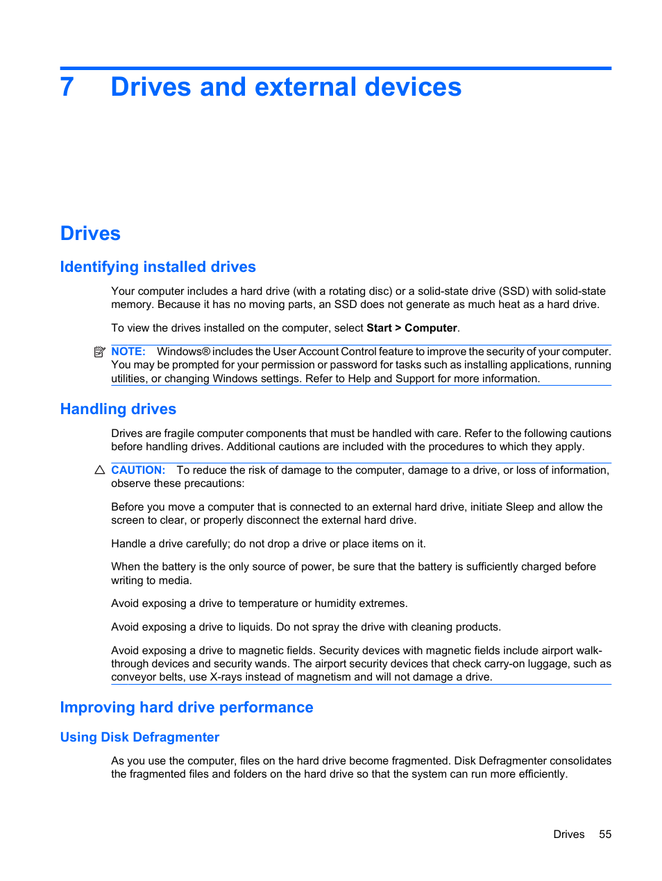 Drives and external devices, Drives, Identifying installed drives | Handling drives, Improving hard drive performance, Using disk defragmenter, 7 drives and external devices, 7drives and external devices | HP Envy 13t-1100 CTO Notebook PC User Manual | Page 65 / 95