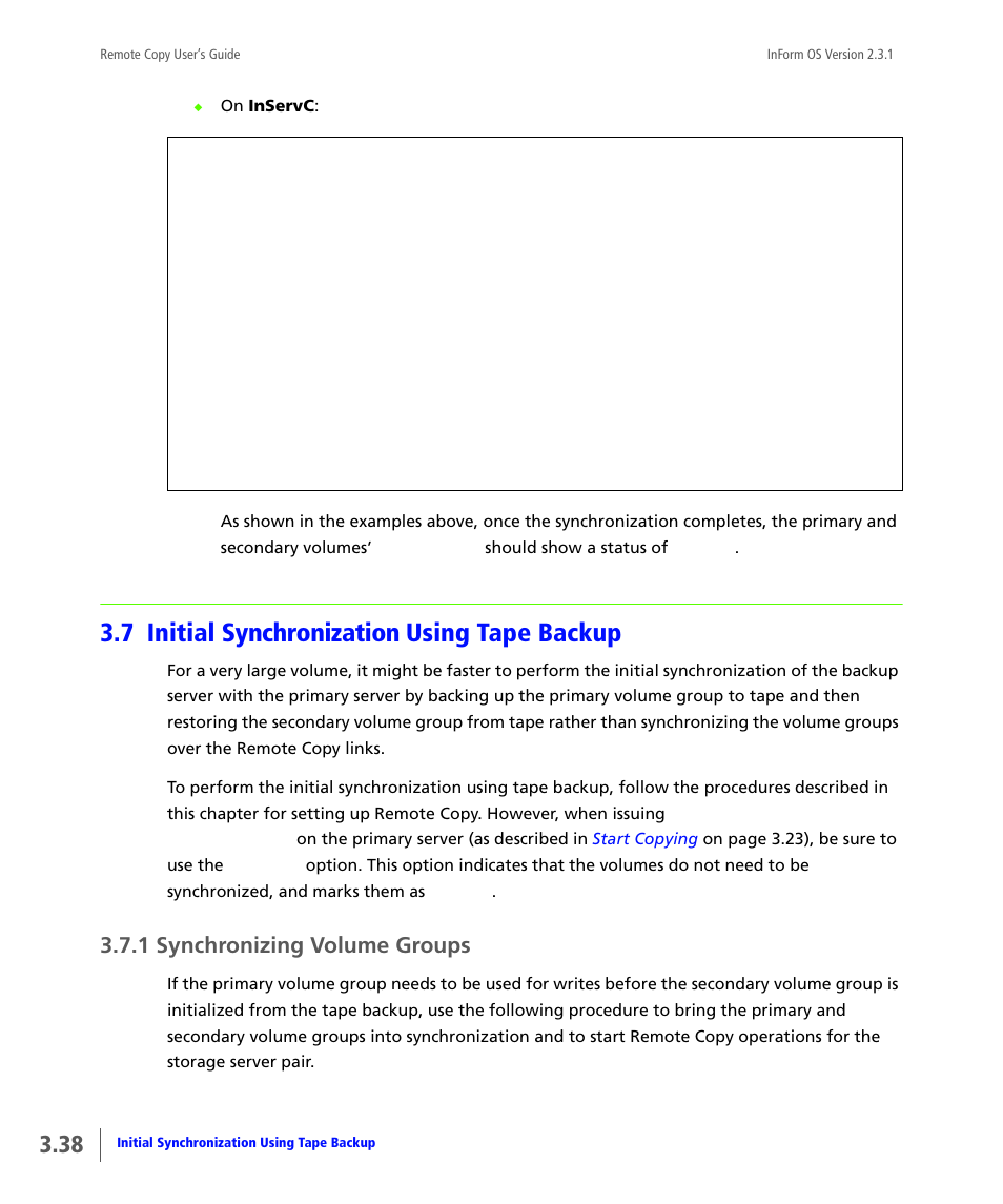 7 initial synchronization using tape backup, 1 synchronizing volume groups, Initial synchronization using tape backup | Synchronizing volume groups, Initial, Synchronization using tape backup | HP 3PAR Remote Copy Software User Manual | Page 100 / 344