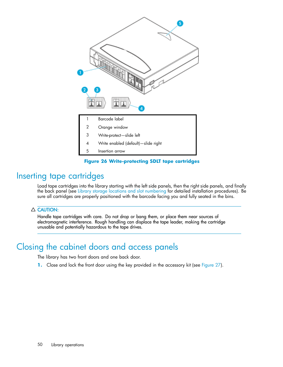 Inserting tape cartridges, Closing the cabinet doors and access panels, 26 write-protecting sdlt tape cartridges | HP ESL E-series Tape Libraries User Manual | Page 50 / 141