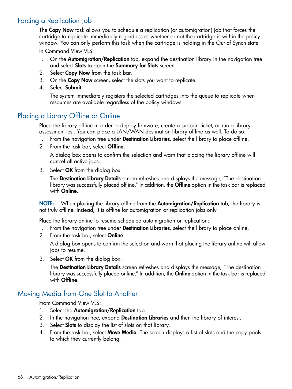 Forcing a replication job, Placing a library offline or online, Moving media from one slot to another | HP 9000 Virtual Library System User Manual | Page 68 / 258