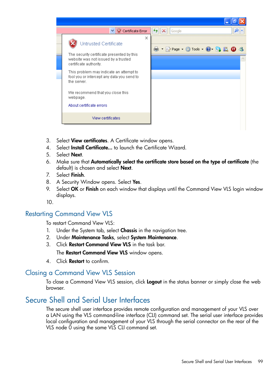 Restarting command view vls, Closing a command view vls session, Secure shell and serial user interfaces | Secure shell and serial | HP 9000 Virtual Library System User Manual | Page 99 / 258