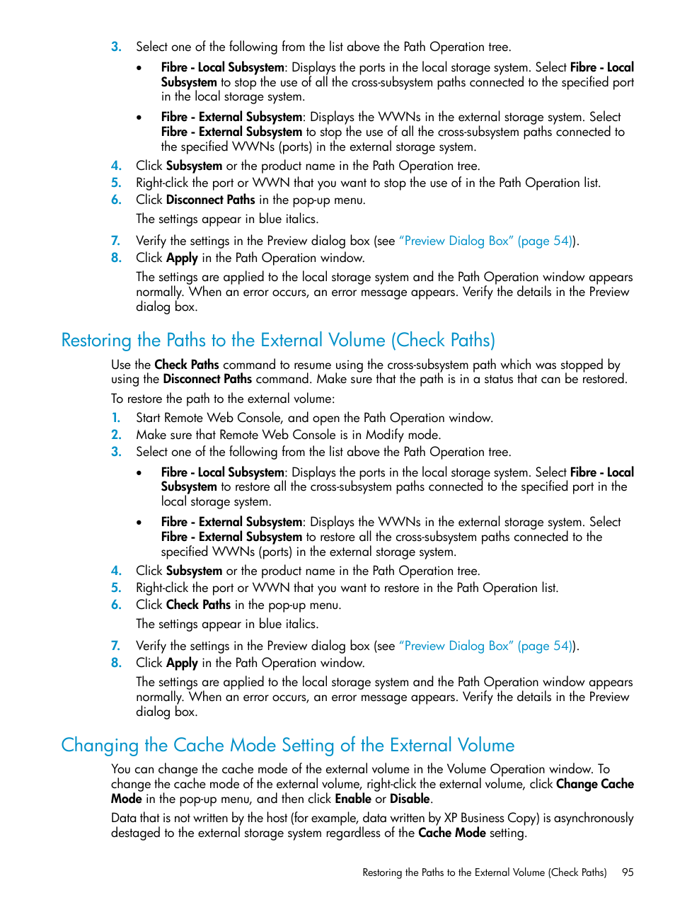 Changing the cache, Restoring | HP XP External Storage Software User Manual | Page 95 / 170