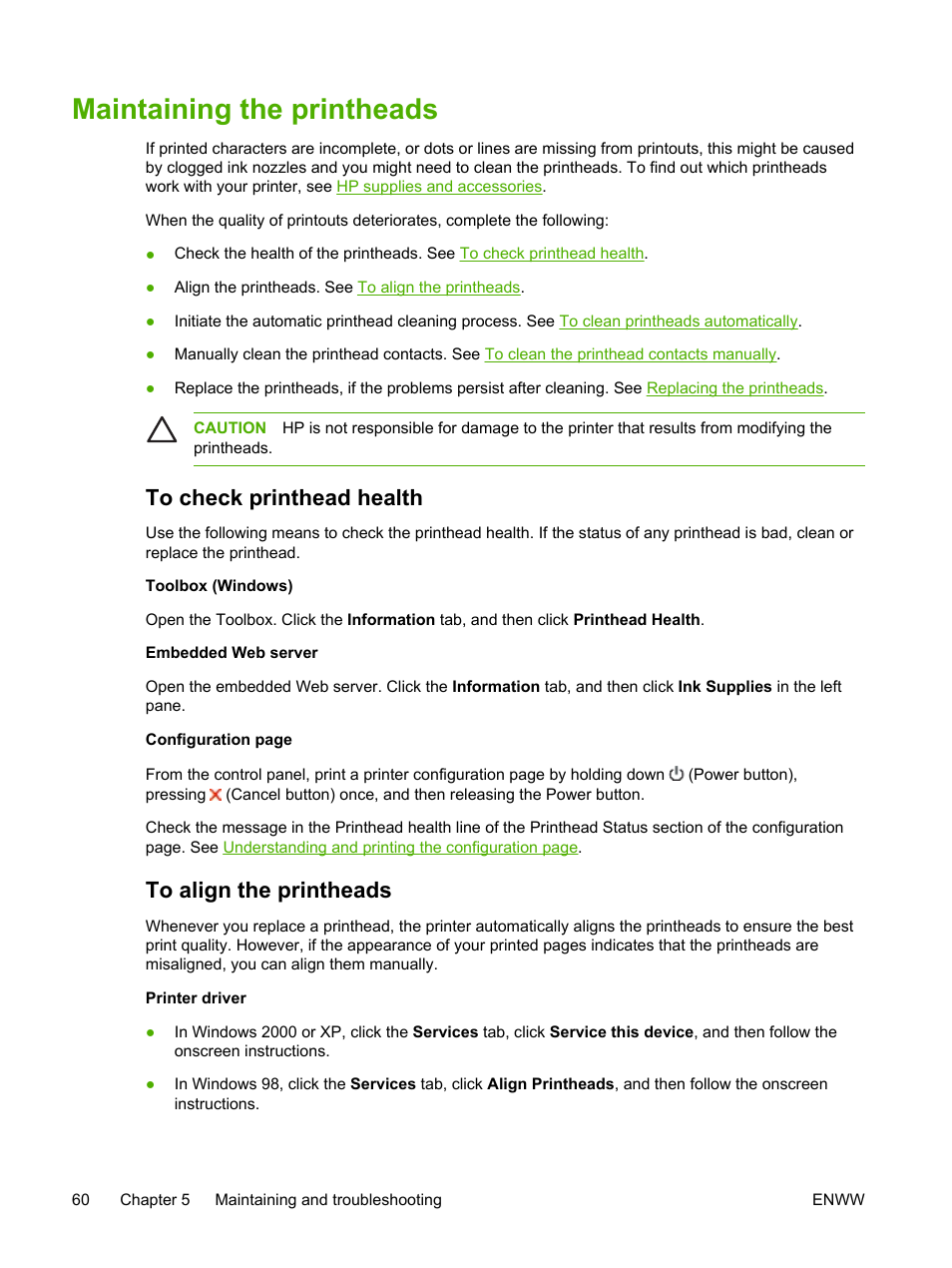 Maintaining the printheads, To check printhead health, To align the printheads | To check printhead health to align the printheads, To align, The printheads | HP Officejet Pro K850dn Printer User Manual | Page 68 / 150
