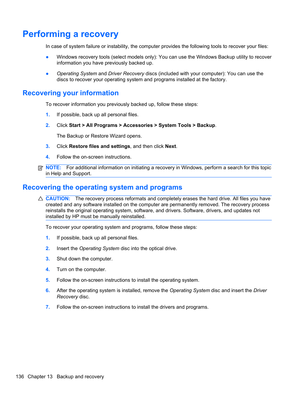 Performing a recovery, Recovering your information, Recovering the operating system and programs | HP EliteBook 2740p Tablet-PC User Manual | Page 148 / 179