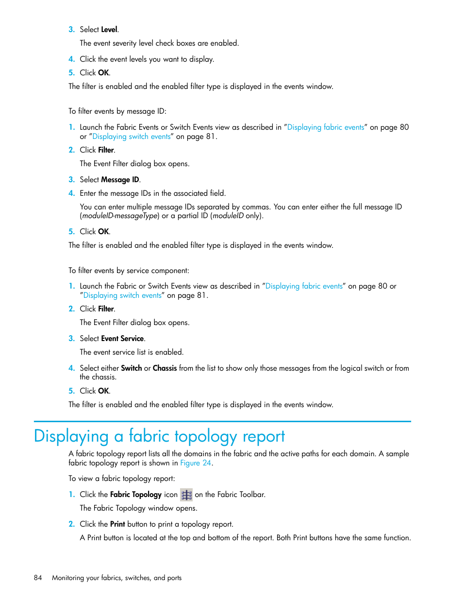 Displaying a fabric topology report | HP Brocade 4Gb SAN Switch for HP BladeSystem c-Class User Manual | Page 84 / 160