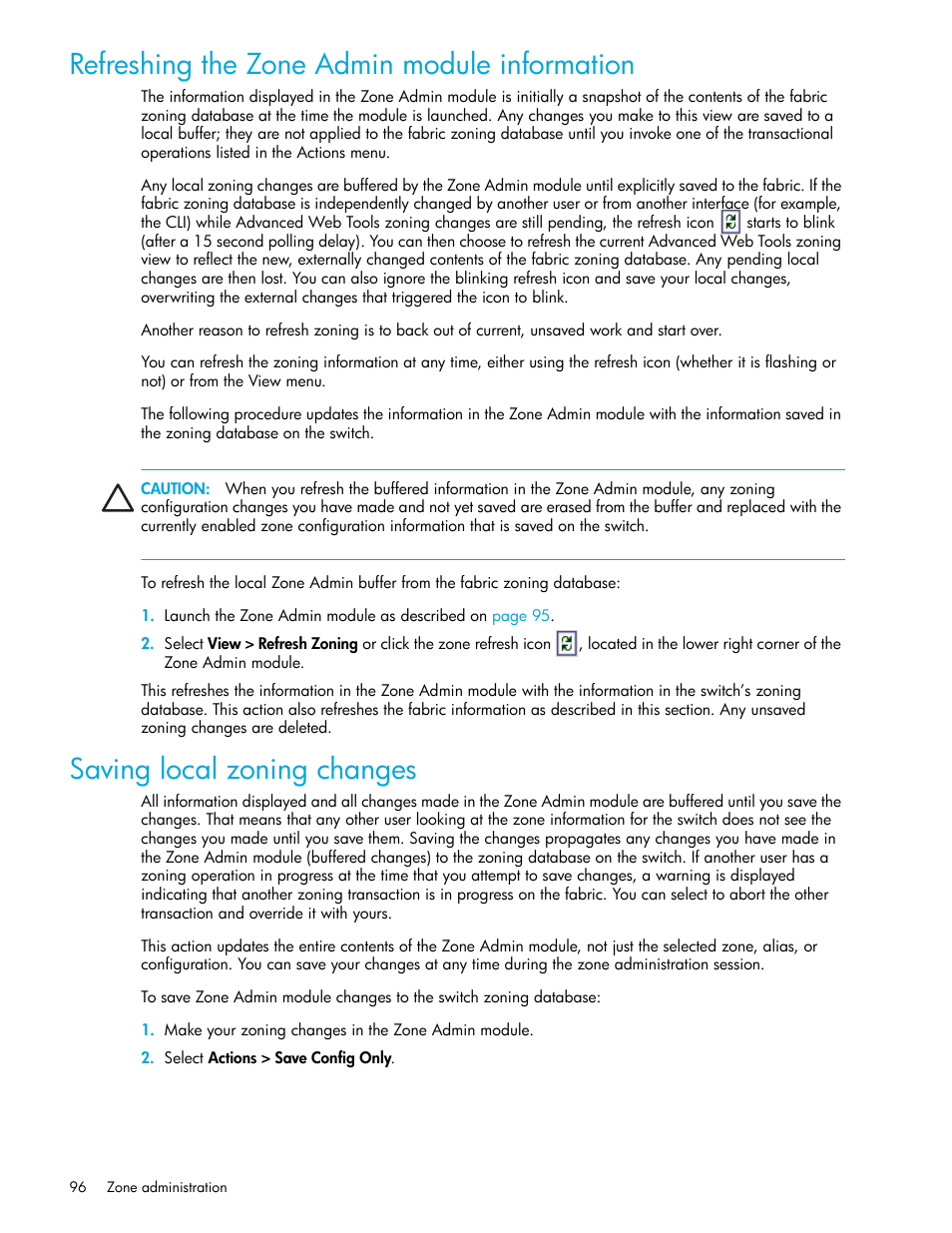 Refreshing the zone admin module information, Saving local zoning changes, Refreshing the zone admin module | Information | HP Brocade 4Gb SAN Switch for HP BladeSystem c-Class User Manual | Page 96 / 160