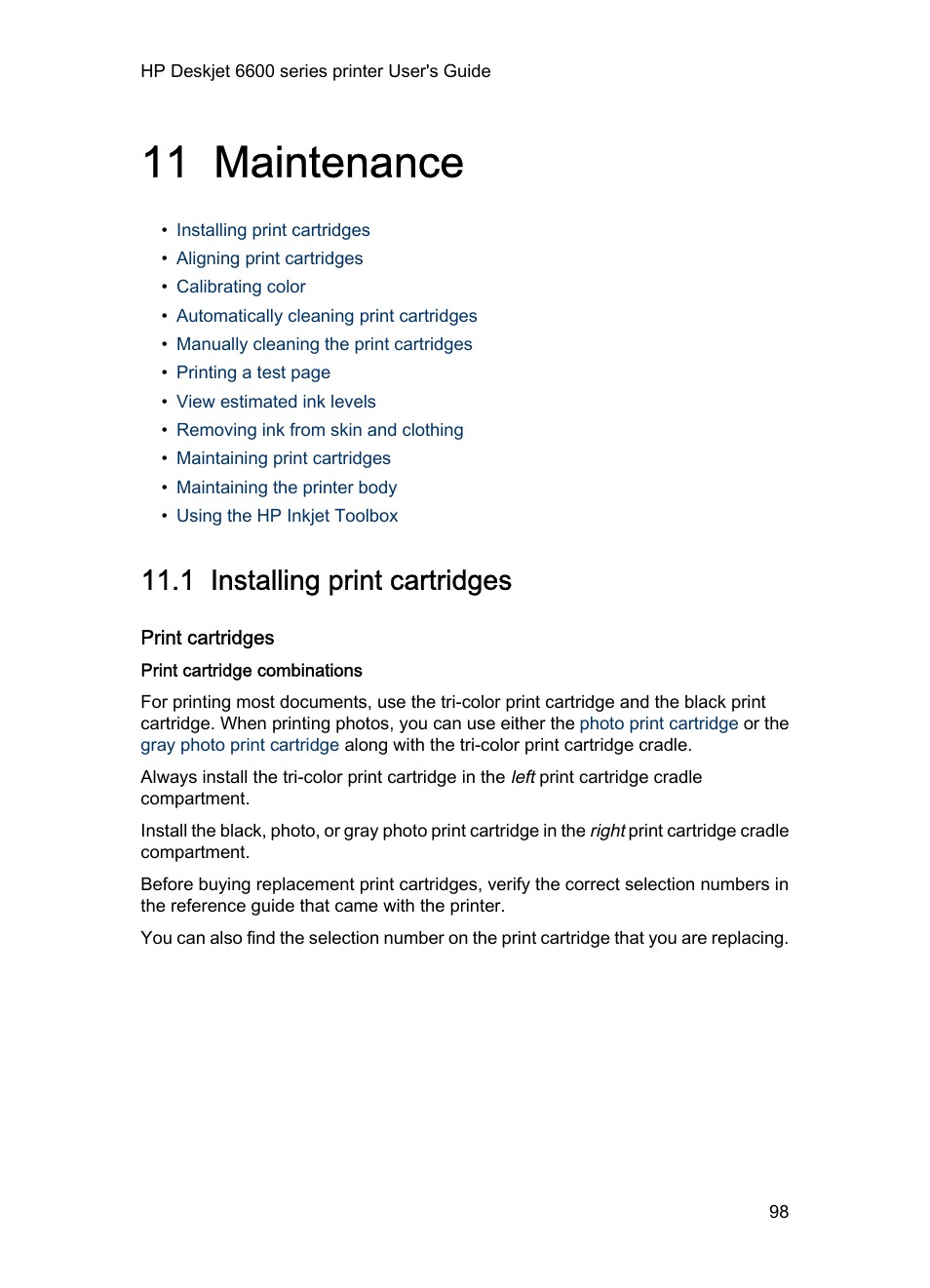 11 maintenance, 1 installing print cartridges, Print cartridges | Print cartridge combinations, Maintenance, Print cartridge installation, To remove a print cartridge, see the, For more information, see the | HP Deskjet 6620 Color Inkjet Printer User Manual | Page 98 / 157