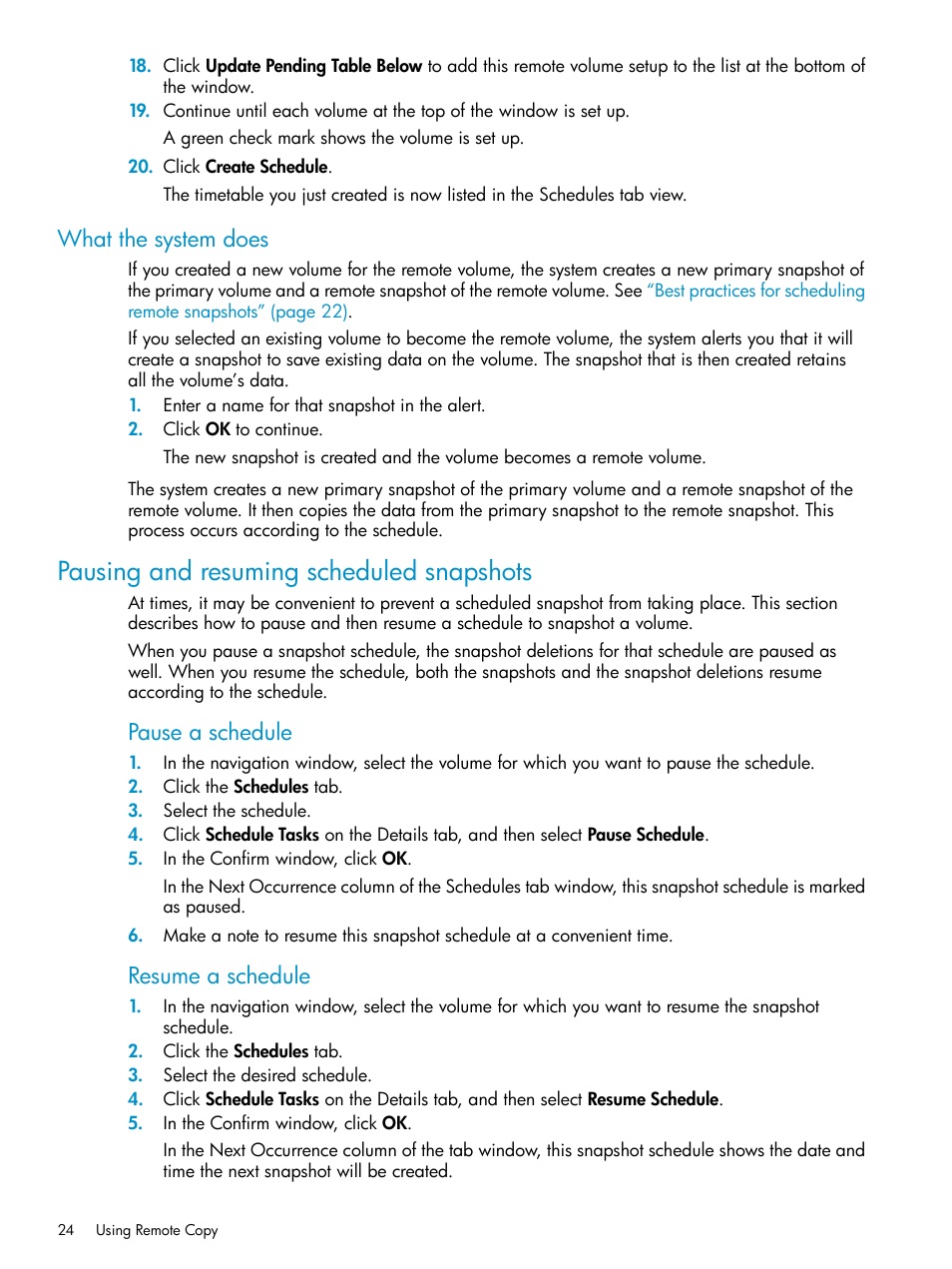 What the system does, Pausing and resuming scheduled snapshots, Pause a schedule | Resume a schedule | HP LeftHand P4000 Virtual SAN Appliance Software User Manual | Page 24 / 57