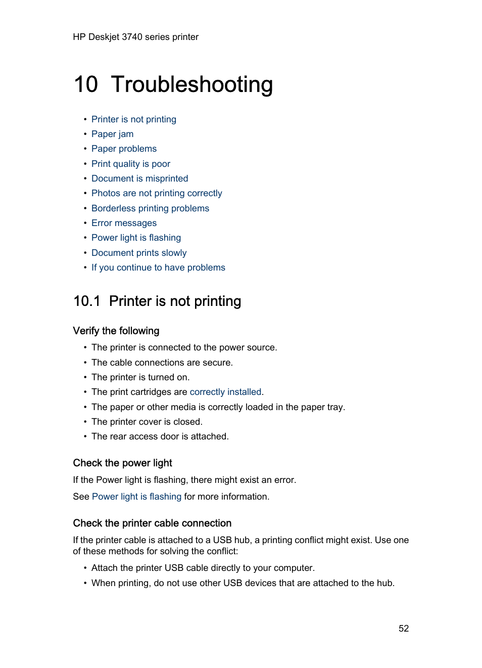 10 troubleshooting, 1 printer is not printing, Verify the following | Check the power light, Check the printer cable connection, Troubleshooting | HP Deskjet 3745 Color Inkjet Printer User Manual | Page 52 / 73