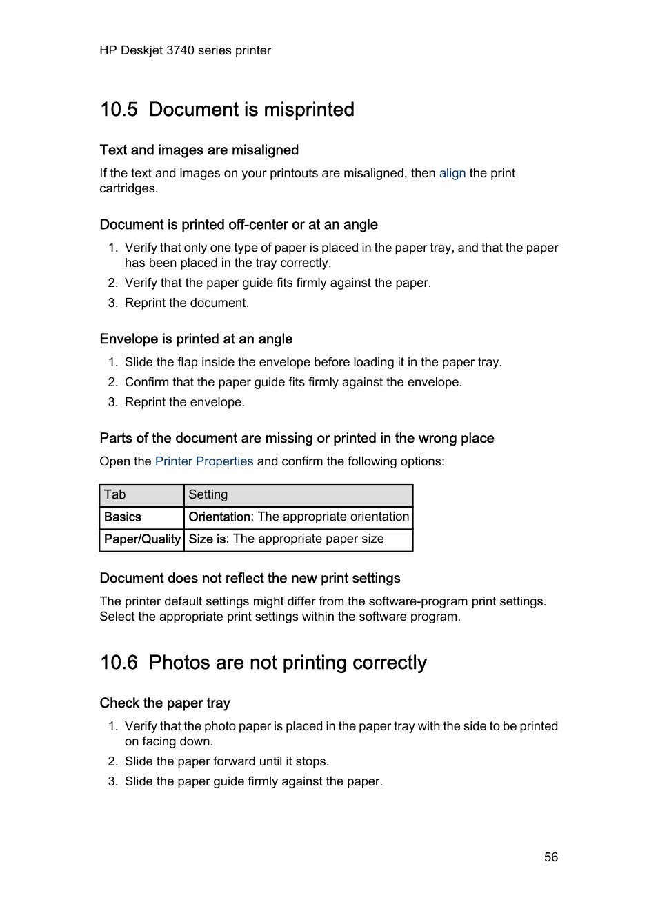 5 document is misprinted, Text and images are misaligned, Document is printed off-center or at an angle | Envelope is printed at an angle, Document does not reflect the new print settings, 6 photos are not printing correctly, Check the paper tray, Document is misprinted, Photos are not printing correctly | HP Deskjet 3745 Color Inkjet Printer User Manual | Page 56 / 73