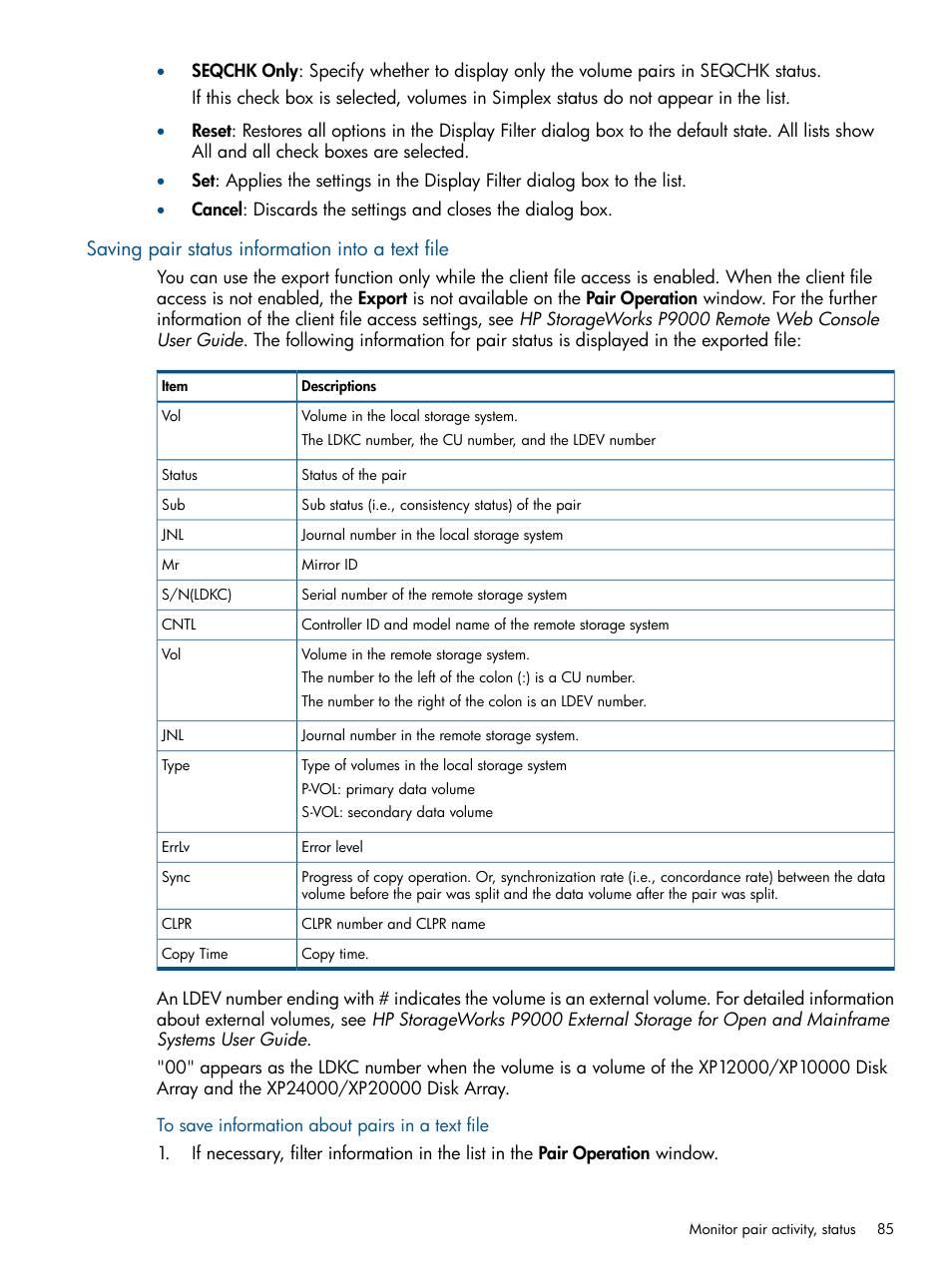 Saving pair status information into a text file | HP XP P9500 Storage User Manual | Page 85 / 193