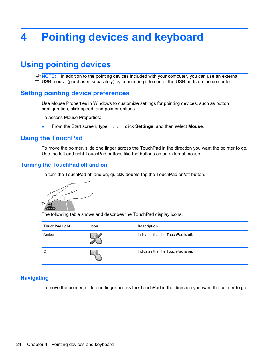 Pointing devices and keyboard, Using pointing devices, Setting pointing device preferences | Using the touchpad, Turning the touchpad off and on, Navigating, 4 pointing devices and keyboard, 4pointing devices and keyboard | HP ProBook 4446s Notebook-PC User Manual | Page 34 / 110