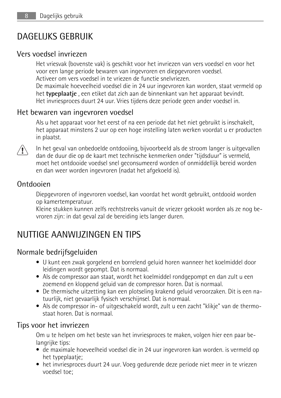 Dagelijks gebruik, Nuttige aanwijzingen en tips, Vers voedsel invriezen | Het bewaren van ingevroren voedsel, Ontdooien, Normale bedrijfsgeluiden, Tips voor het invriezen | AEG A60120GS4 User Manual | Page 8 / 64