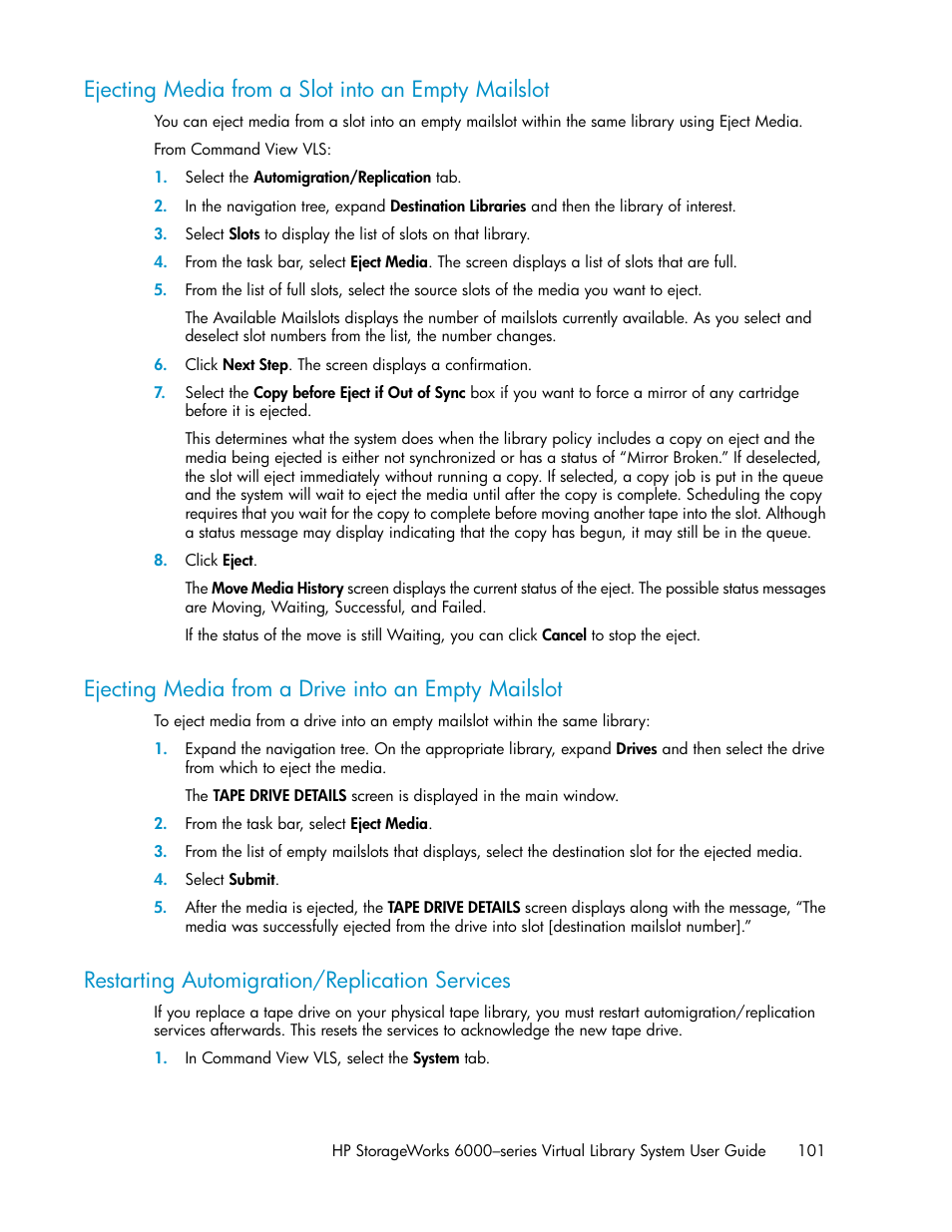 Ejecting media from a slot into an empty mailslot, Ejecting media from a drive into an empty mailslot, Restarting automigration/replication services | 101 restarting automigration/replication services | HP StorageWorks 6000 Virtual Library System User Manual | Page 101 / 358