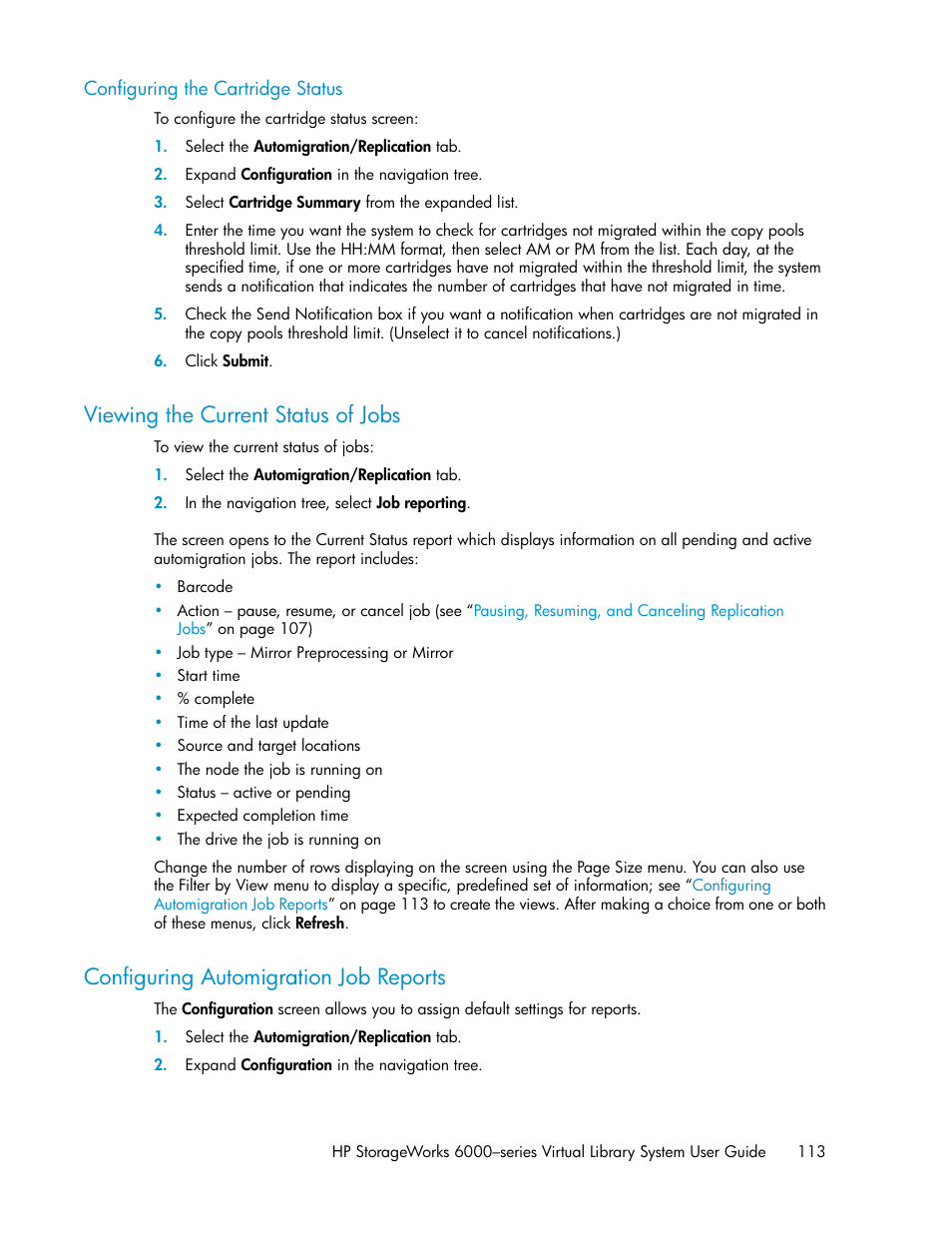 Configuring the cartridge status, Viewing the current status of jobs, Configuring automigration job reports | 113 configuring automigration job reports | HP StorageWorks 6000 Virtual Library System User Manual | Page 113 / 358