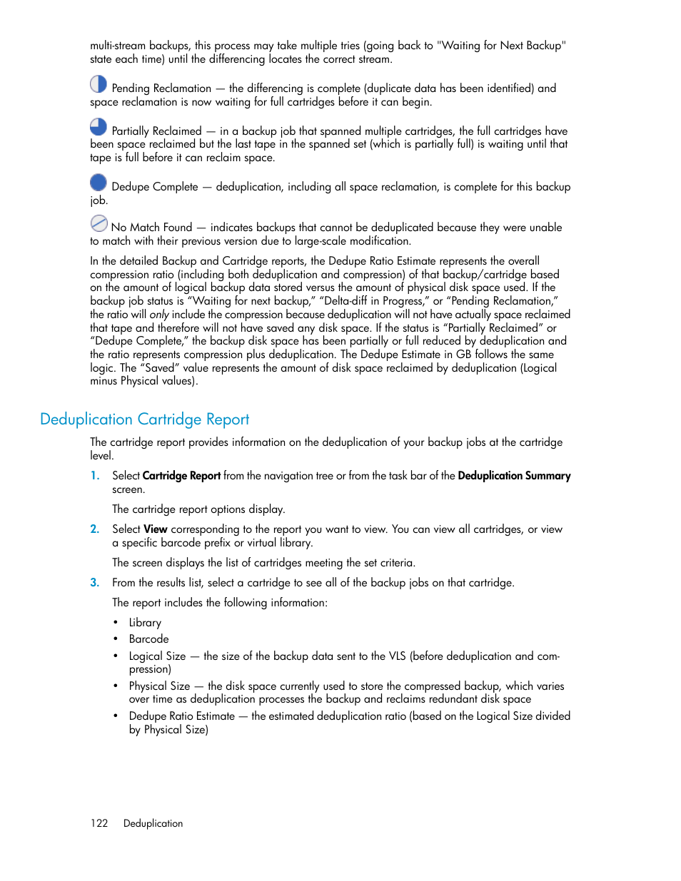 Deduplication cartridge report | HP StorageWorks 6000 Virtual Library System User Manual | Page 122 / 358