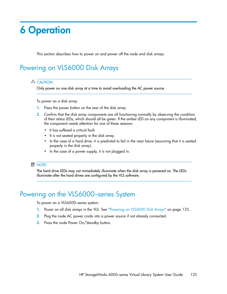 6 operation, Powering on vls6000 disk arrays, Powering on the vls6000–series system | 125 powering on the vls6000–series system, Operation | HP StorageWorks 6000 Virtual Library System User Manual | Page 125 / 358