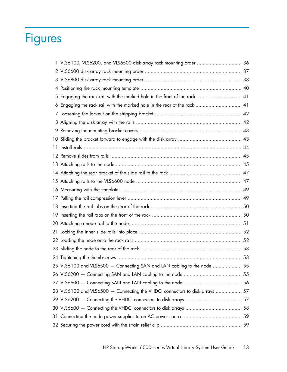 Figures | HP StorageWorks 6000 Virtual Library System User Manual | Page 13 / 358