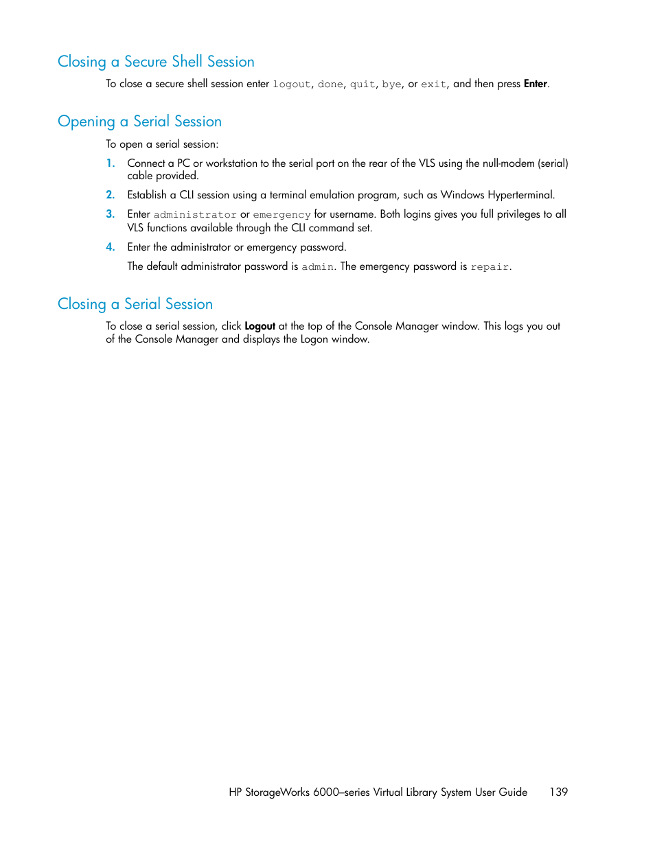 Closing a secure shell session, Opening a serial session, Closing a serial session | 139 opening a serial session, 139 closing a serial session | HP StorageWorks 6000 Virtual Library System User Manual | Page 139 / 358
