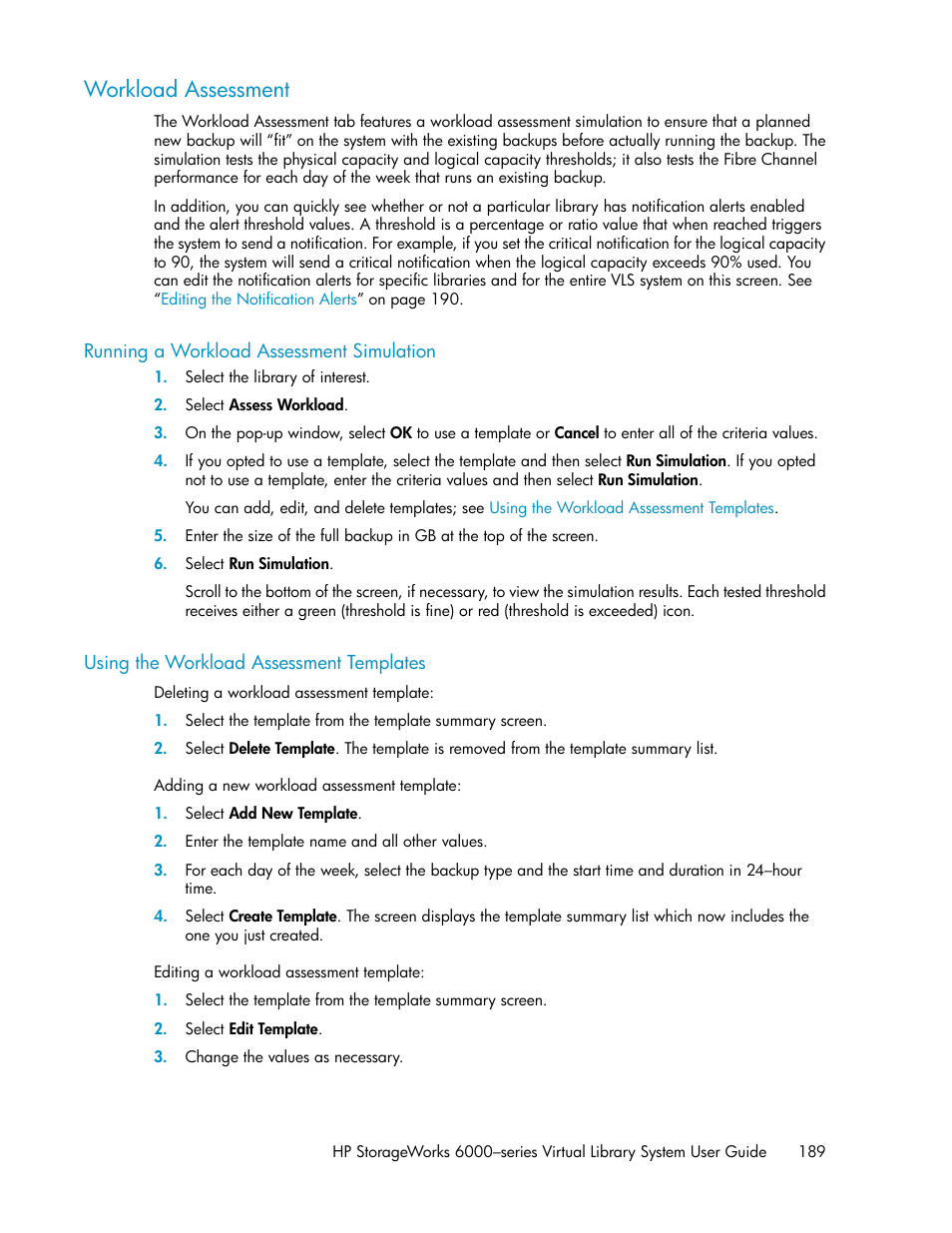 Workload assessment, Running a workload assessment simulation, Using the workload assessment templates | 189 using the workload assessment templates | HP StorageWorks 6000 Virtual Library System User Manual | Page 189 / 358