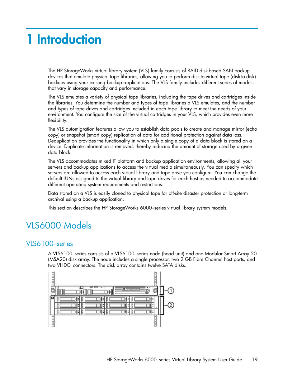 1 introduction, Vls6000 models, Vls6100–series | HP StorageWorks 6000 Virtual Library System User Manual | Page 19 / 358