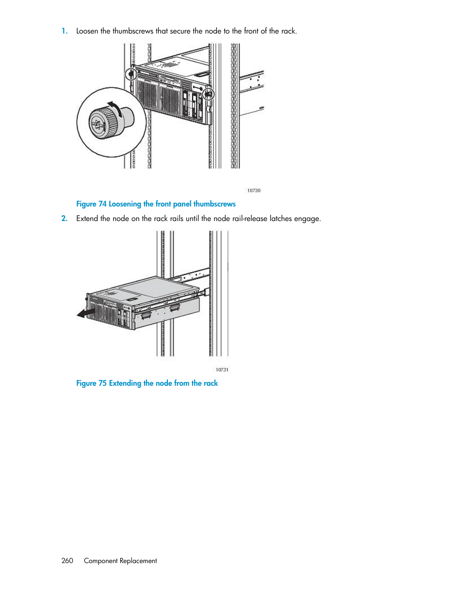 Loosening the front panel thumbscrews, Extending the node from the rack | HP StorageWorks 6000 Virtual Library System User Manual | Page 260 / 358