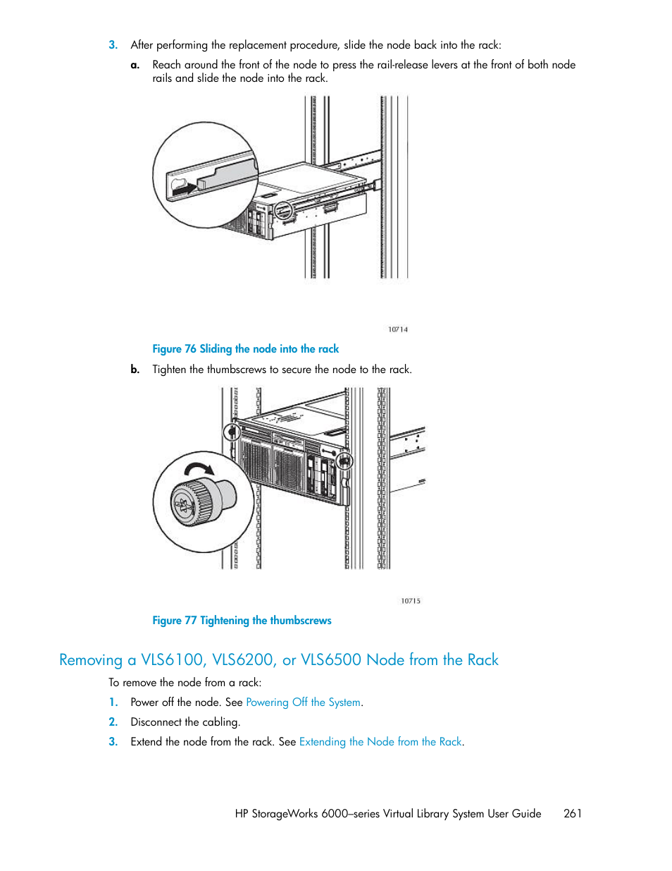 Sliding the node into the rack, Tightening the thumbscrews, Removing a vls node from the rack | Removing a vls node, From the rack | HP StorageWorks 6000 Virtual Library System User Manual | Page 261 / 358