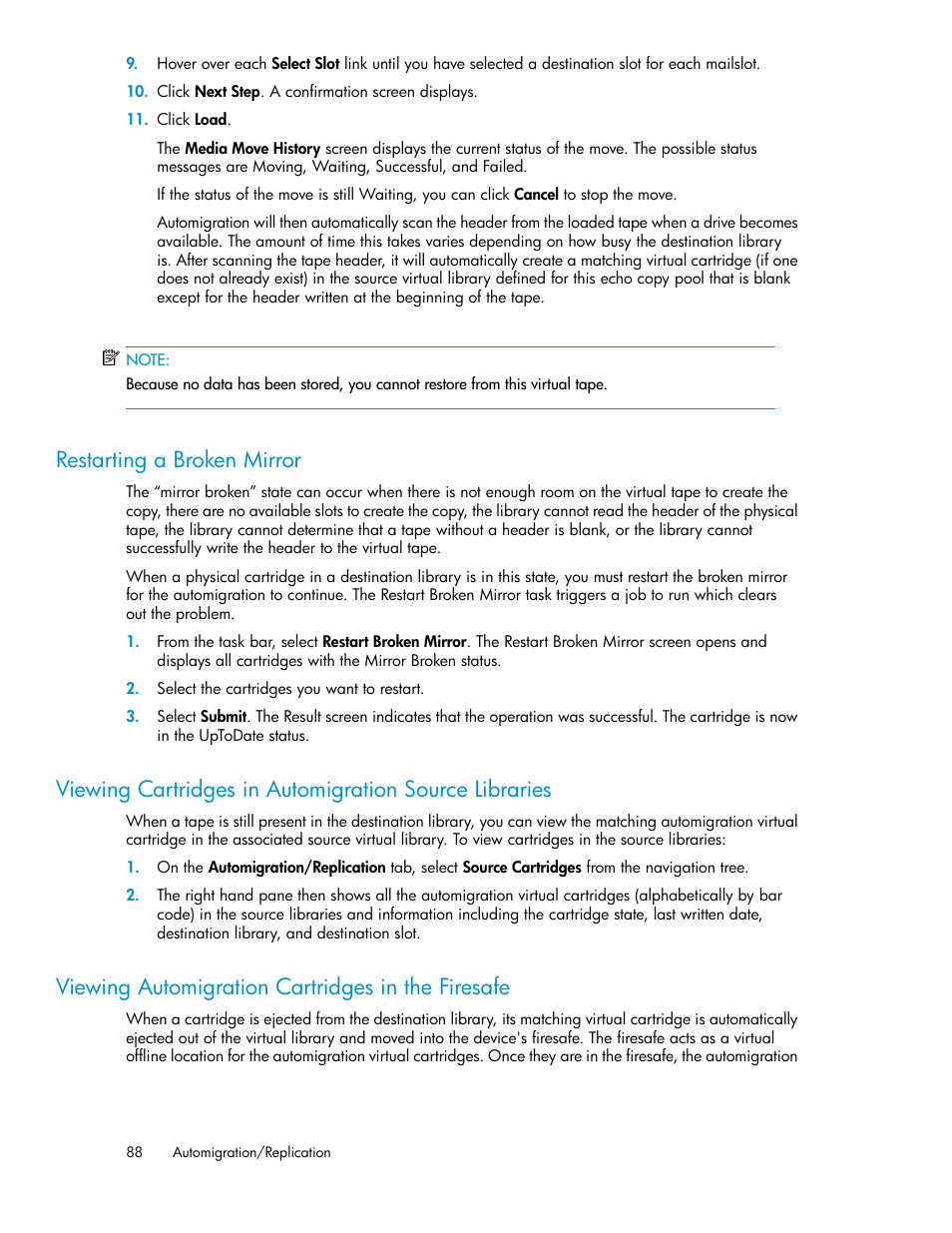 Restarting a broken mirror, Viewing automigration cartridges in the firesafe | HP StorageWorks 6000 Virtual Library System User Manual | Page 88 / 358