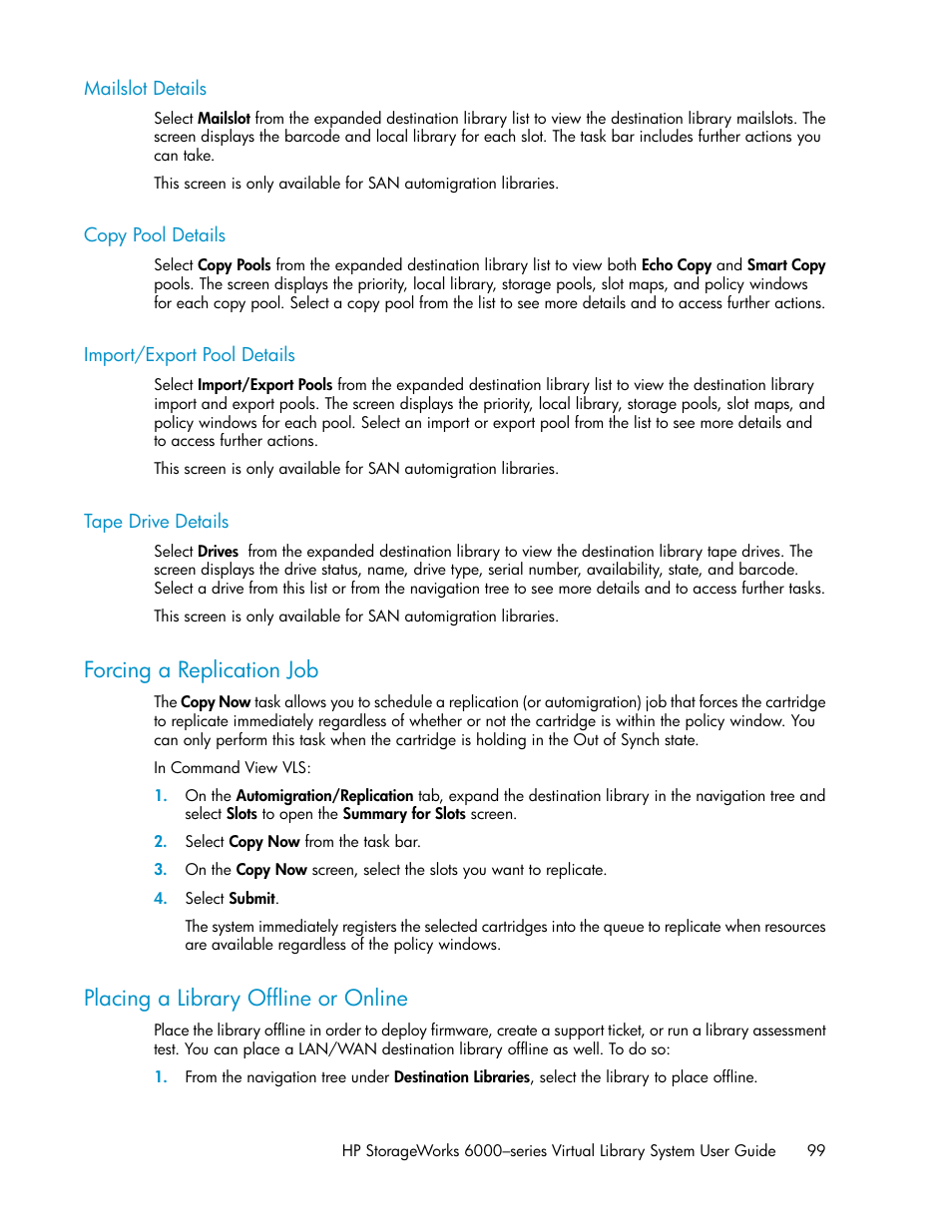Mailslot details, Copy pool details, Import/export pool details | Tape drive details, Forcing a replication job, Placing a library offline or online, 99 copy pool details, 99 import/export pool details, 99 tape drive details | HP StorageWorks 6000 Virtual Library System User Manual | Page 99 / 358