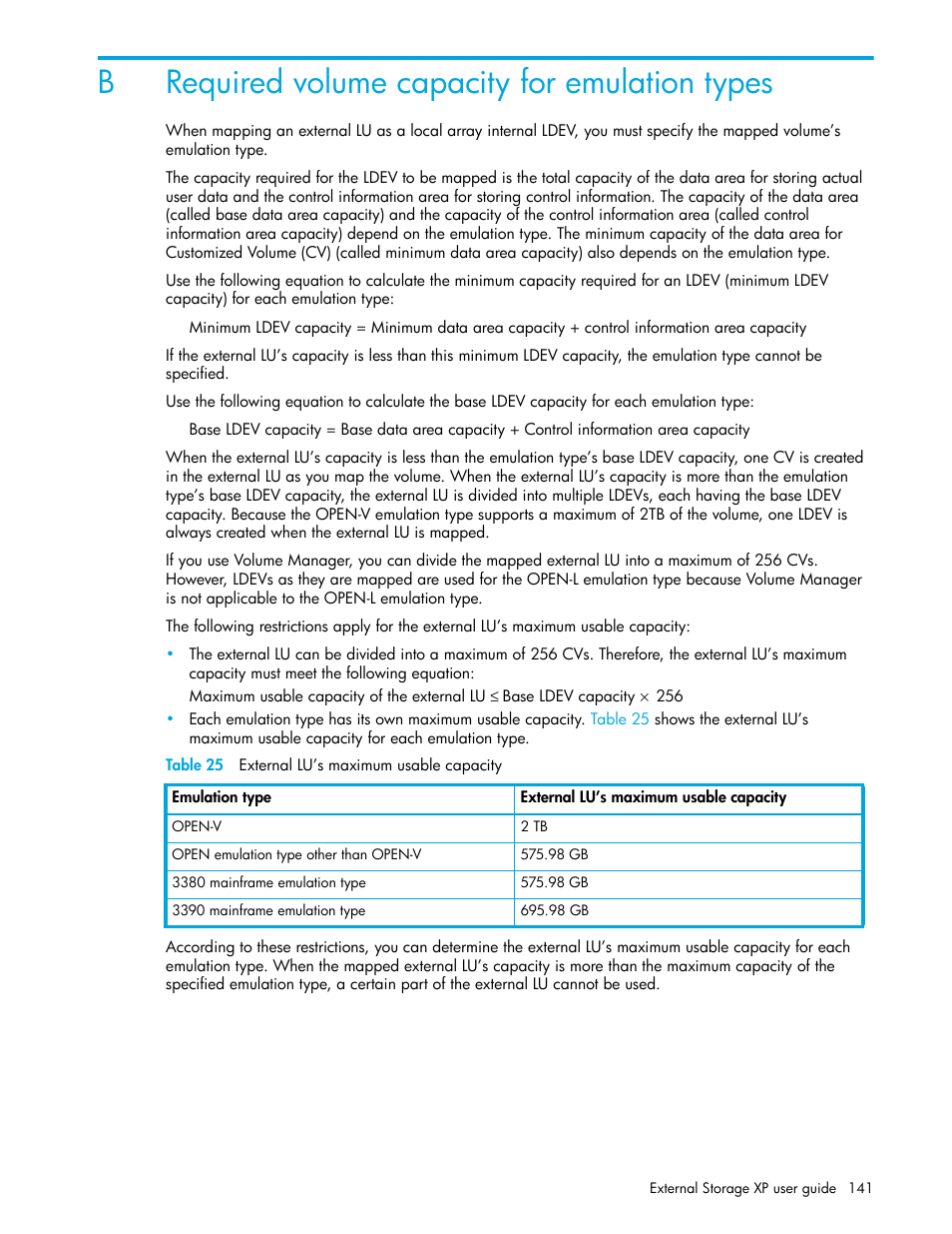 B required volume capacity for emulation types, Table 25 external lu’s maximum usable capacity, 25 external lu’s maximum usable capacity | Required volume, Capacity for emulation types, Required volume capacity for emulation types, Brequired volume capacity for emulation types | HP StorageWorks XP Remote Web Console Software User Manual | Page 141 / 164