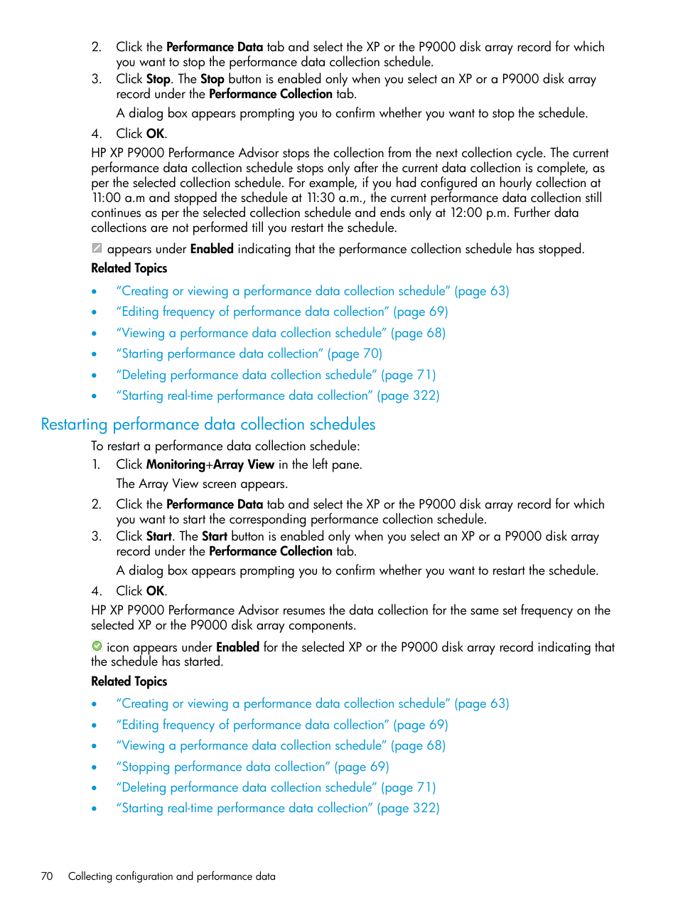 Restarting performance data collection schedules | HP XP P9000 Performance Advisor Software User Manual | Page 70 / 419