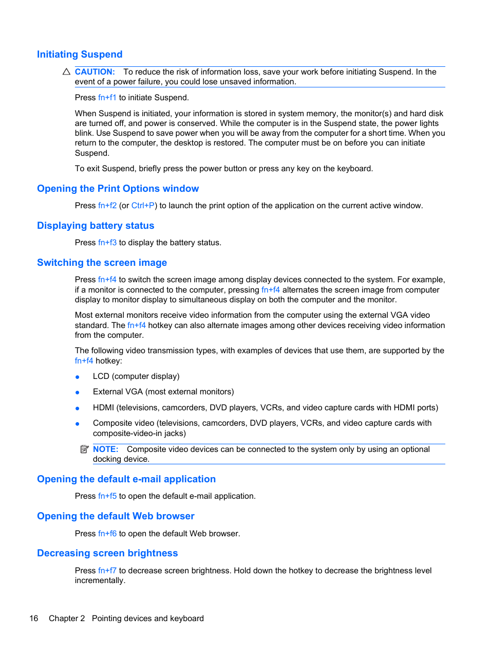 Initiating suspend, Opening the print options window, Displaying battery status | Switching the screen image, Opening the default e-mail application, Opening the default web browser, Decreasing screen brightness | HP ProBook 5220m Notebook PC User Manual | Page 24 / 77