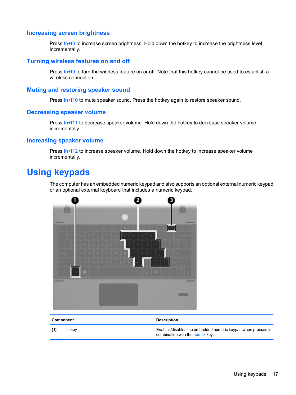 Increasing screen brightness, Turning wireless features on and off, Muting and restoring speaker sound | Decreasing speaker volume, Increasing speaker volume, Using keypads | HP ProBook 5220m Notebook PC User Manual | Page 25 / 77