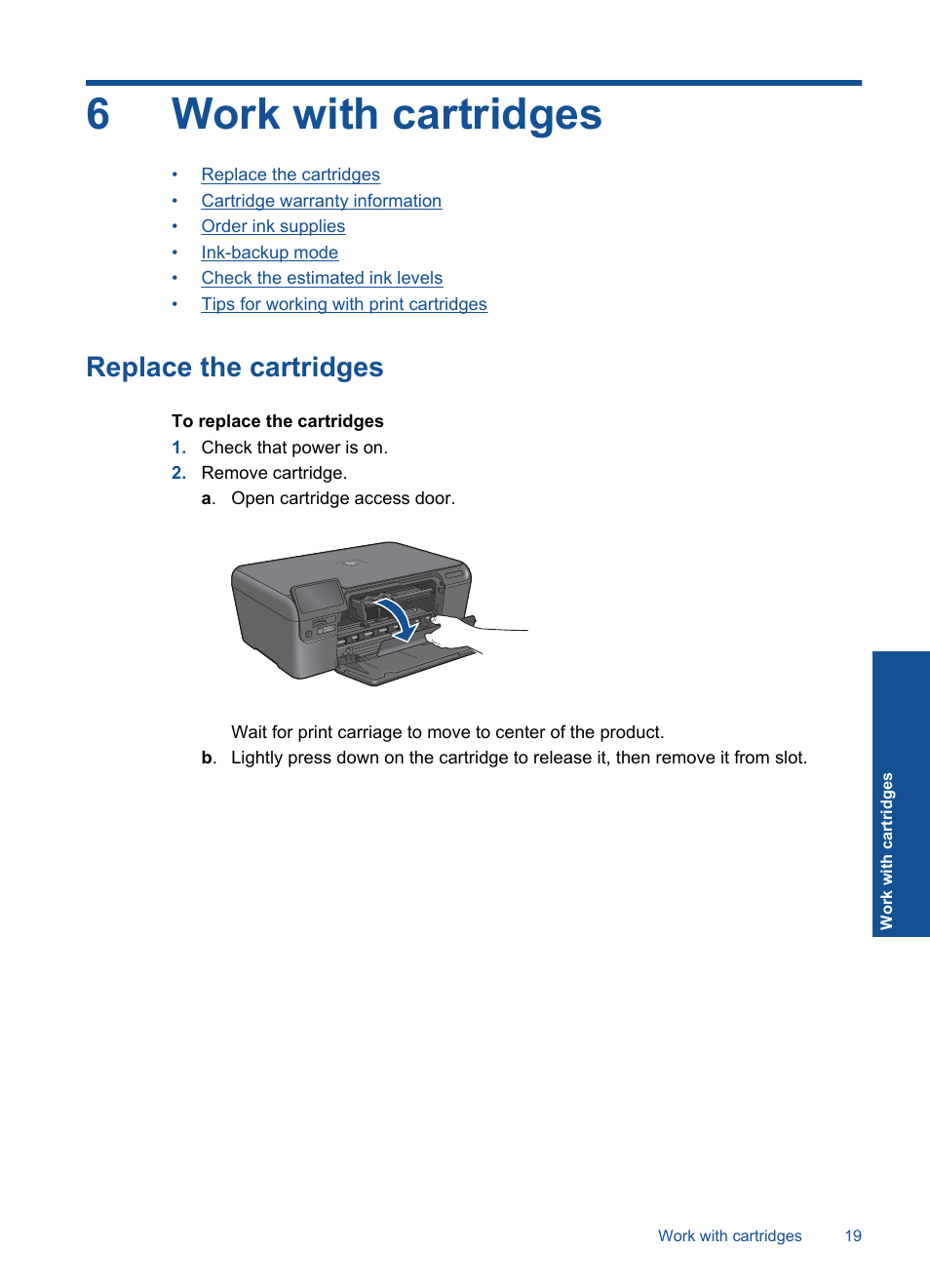 Work with cartridges, Replace the cartridges, 6 work with cartridges | 6work with cartridges | HP Photosmart D110 User Manual | Page 22 / 52