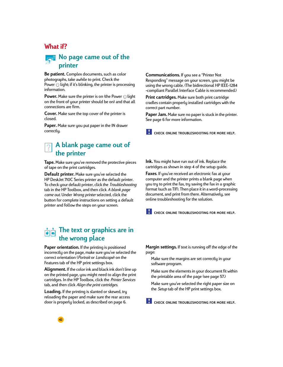 The text or graphics are in the wrong place, No page came out of the printer, A blank page came out of the printer | What if | HP Deskjet 710c Printer User Manual | Page 63 / 90