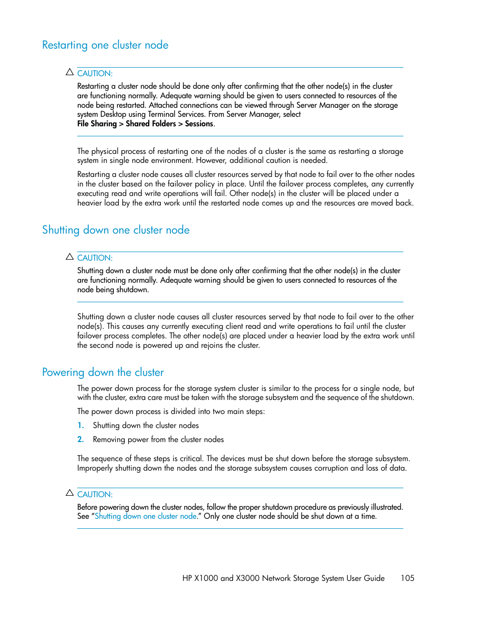 Restarting one cluster node, Shutting down one cluster node, Powering down the cluster | 105 shutting down one cluster node, 105 powering down the cluster | HP X1000 Network Storage Systems User Manual | Page 105 / 146