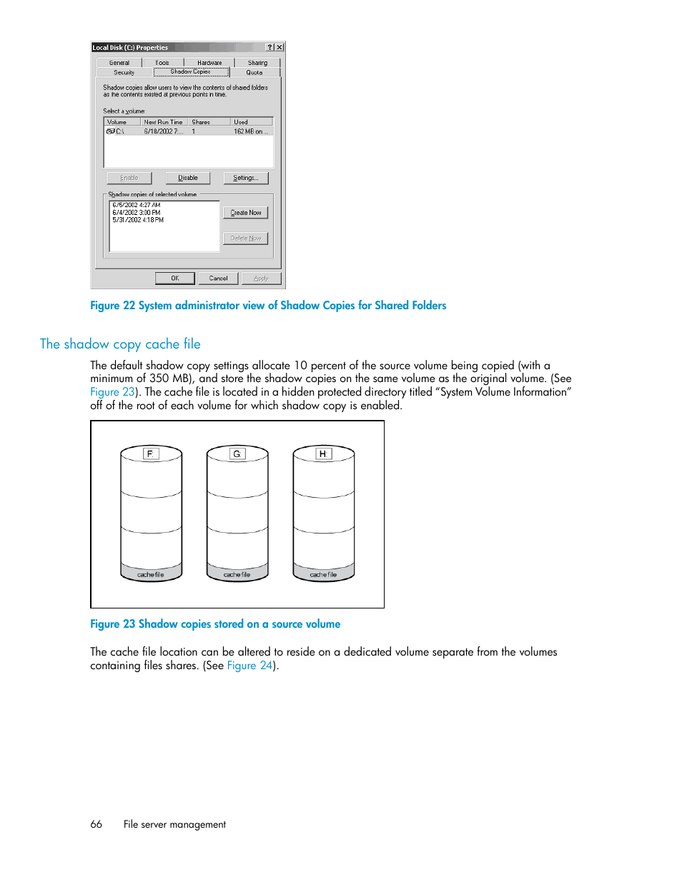 The shadow copy cache file, Shadow copies stored on a source volume | HP X1000 Network Storage Systems User Manual | Page 66 / 146