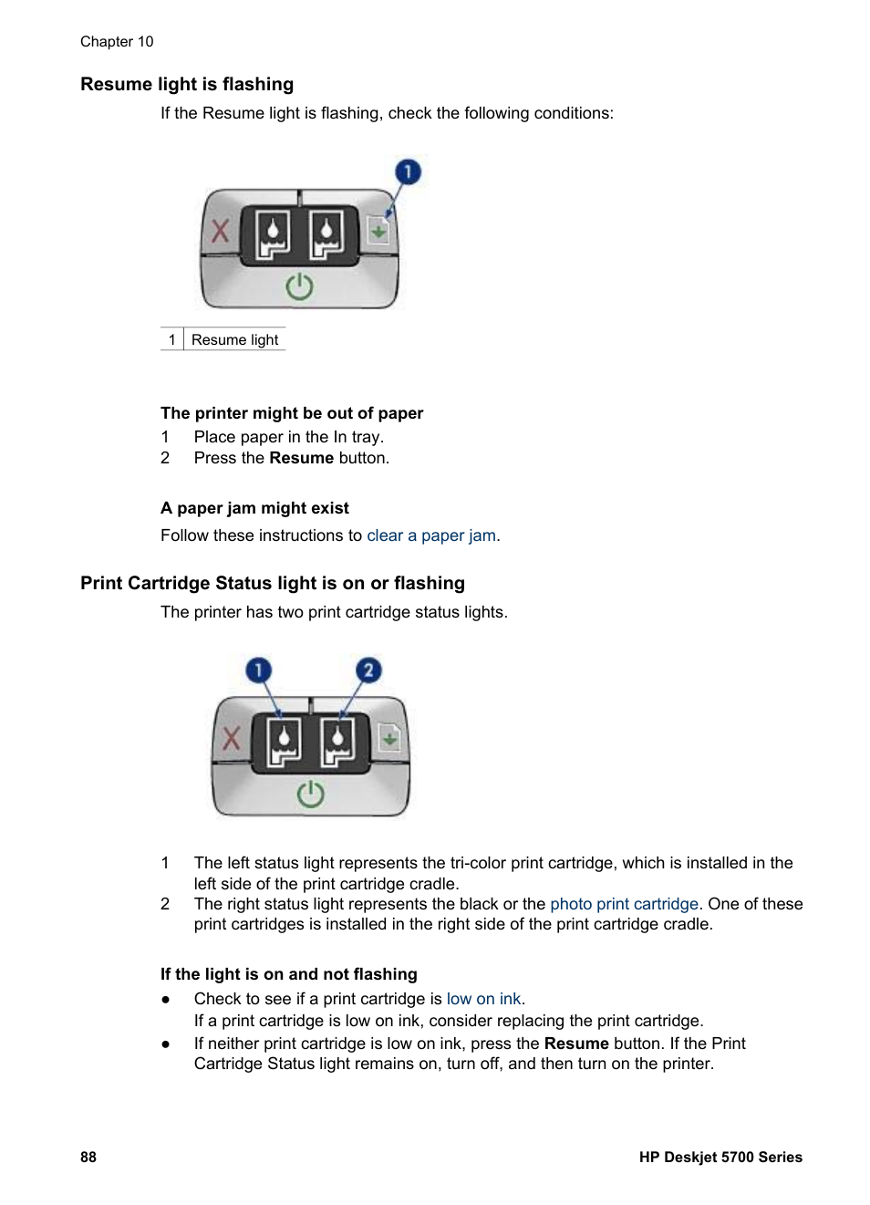 Resume light is flashing, The printer might be out of paper, A paper jam might exist | Print cartridge status light is on or flashing, If the light is on and not flashing, If the light is on and flashing, Print cartridge status light is on or, Flashing, Print cartridge status lights resume light | HP Deskjet 5740 Color Inkjet Printer User Manual | Page 90 / 102