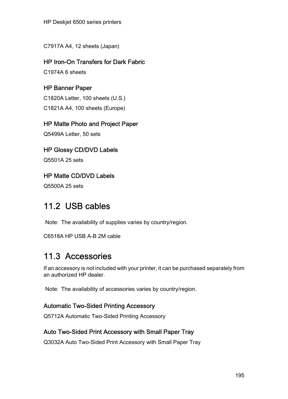 Hp iron-on transfers for dark fabric, Hp banner paper, Hp matte photo and project paper | Hp glossy cd/dvd labels, Hp matte cd/dvd labels, 2 usb cables, 3 accessories, Automatic two-sided printing accessory, For accessory part numbers, see the, Accessory supply list | HP Deskjet 6540 Color Inkjet Printer User Manual | Page 195 / 201