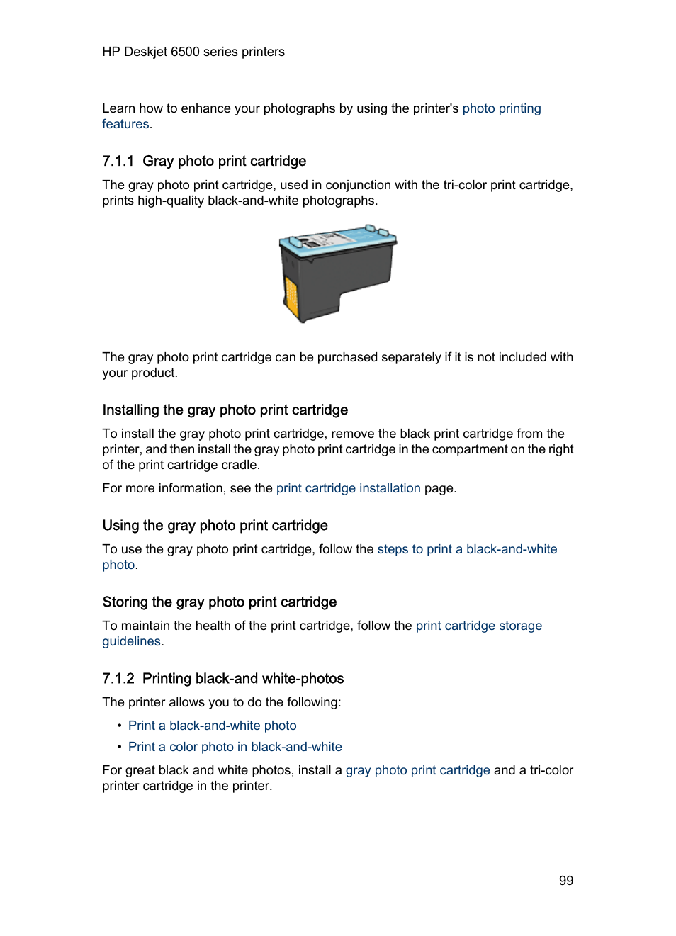 1 gray photo print cartridge, Installing the gray photo print cartridge, Using the gray photo print cartridge | Storing the gray photo print cartridge, 2 printing black-and white-photos, Use a, Gray photo print cartridge, Use the, Hp deskjet 6520 series, And a tri-color | HP Deskjet 6540 Color Inkjet Printer User Manual | Page 99 / 201